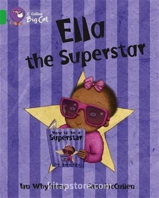 Ella the Superstar (Big Cat 5 Green)