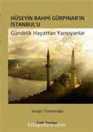 Hüseyin Rahmi Gürpınar'ın İstanbul'u