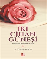 İki Cihan Güneşi (s.a.v.)