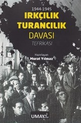 1944-1945 Irkçılık Turancılık Davası Tefrikası