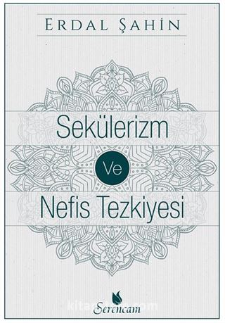 Sekülerizm ve Nefis Tezkiyesi