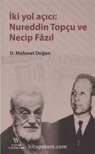 İki Yol Açıcı: Nureddin Topçu ve Necip Fazıl