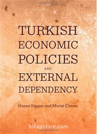 Turkish Economic Policies and External Dependency