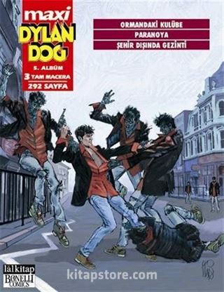 Maxi Dylan Dog Maxi Albüm 5 / Ormandaki Kulübe - Paranoya - Şehir Dışında Gezinti