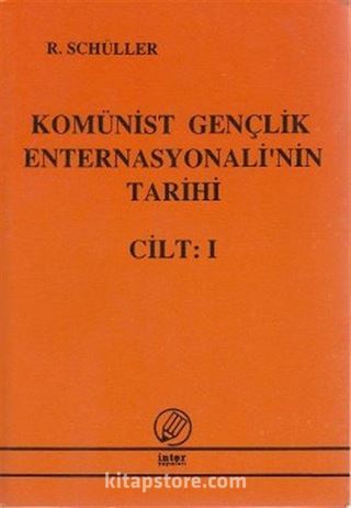 Komünist Gençlik Enternasyonelinin Tarihi Cilt 1