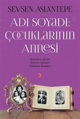 Adı Soyadı: Çocuklarının Annesi