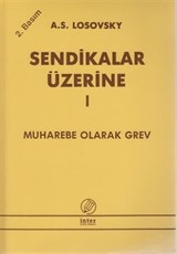 Sendikalar Üzerine I