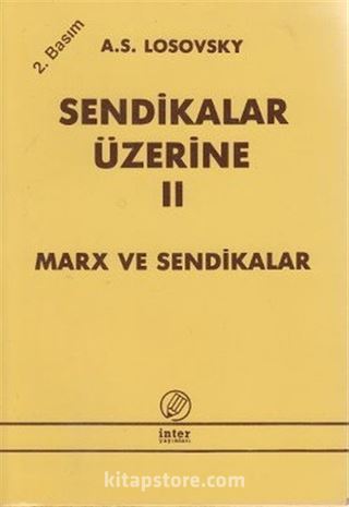 Sendikalar Üzerine II