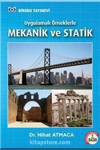 Uygulamalı Örneklerle Mekanik ve Statik