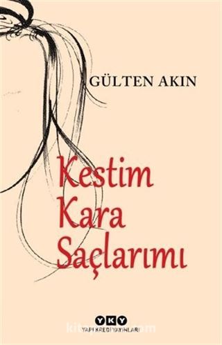 Kestim Kara Saçlarımı