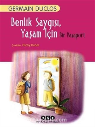 Benlik Saygısı, Yaşam İçin Bir Pasaport