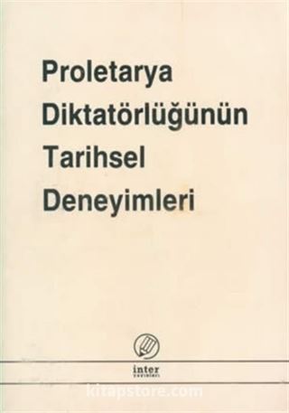 Proleterya Diktatörlüğünün Tarihsel Deneyimleri