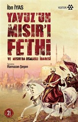 Yavuz'un Mısır'ı Fethi ve Mısır'da Osmanlı İdaresi