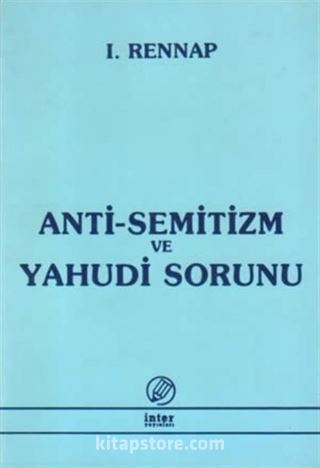 Anti-Semitizm ve Yahudi Sorunu