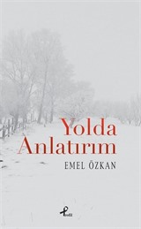 Yolda Anlatırım