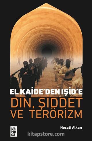 El Kaide'den Işid'e Din, Şiddet Ve Terörizm