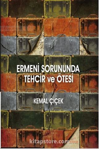 Ermeni Sorununda Tehcir ve Ötesi