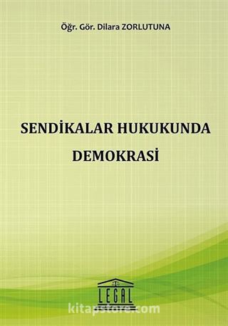 Sendikalar Hukukunda Demokrasi