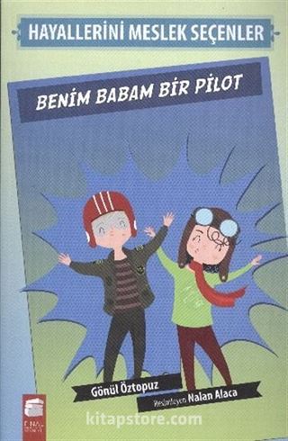 Benim Babam Bir Pilot / Hayallerini Meslek Seçenler