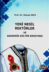 Yeni Nesil Rektörler ve Akademik Kültür Erozyonu