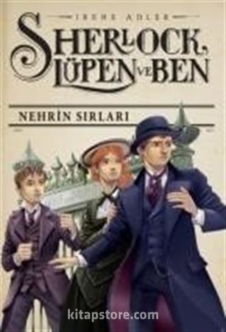 Sherlock Lupen ve Ben / Nehrin Sırları