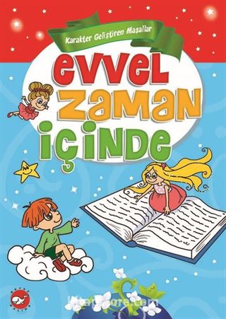 Evvel Zaman İçinde / Karakter Geliştiren Masallar