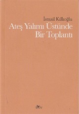 Ateş Yalımı Üstünde Bir Toplantı