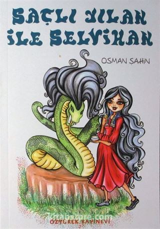 Saçlı Yılan ile Selvihan