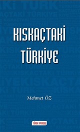 Kıskaçtaki Türkiye