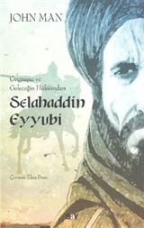 Geçmişin ve Geleceğin Hükümdarı Selahaddin Eyyubi