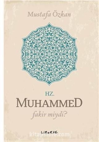 Hz. Muhammed Fakir miydi?