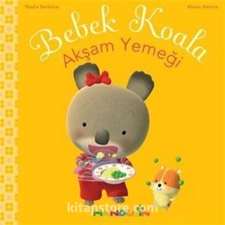 Bebek Koala Akşam Yemeği (Karton Kapak)