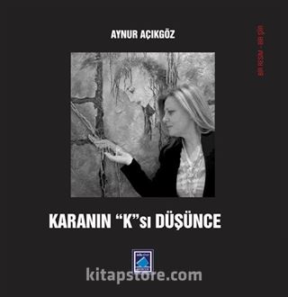 Karanın 'K'sı Düşünce