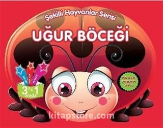 Şekilli Hayvanlar Serisi - Uğur Böceği