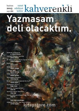 Kahverenkli Sanat Edebiyat Kültür Dergisi Sayı: 1 Haziran 2015