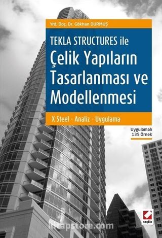 Çelik Yapıların Tasarlanması ve Modellenmesi