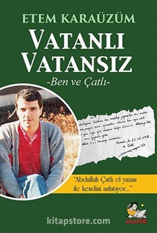 Vatanlı Vatansız Ben Ve Çatlı