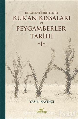 Dersler ve İbretler İle Kur'an Kıssaları ve Peygamberler Tarihi 1