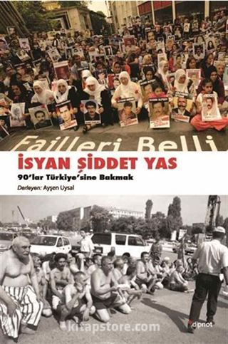 İsyan, Şiddet, Yas 90'lar Türkiye'sine Bakmak