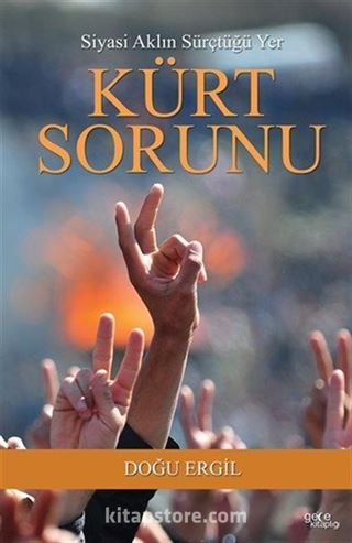 Siyasi Aklın Sürçtüğü Yer Kürt Sorunu