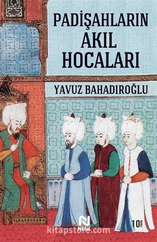 Padişahların Akıl Hocaları