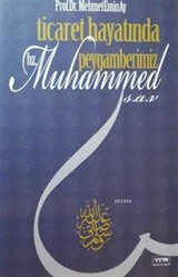 Ticaret Hayatında Peygamberimiz Hz. Muhammed (s.a.v)