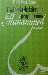 İnsanlarla İlişkilerinde Peygamberimiz Hz. Muhammed (s.a.v)