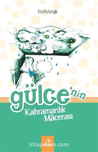 Gülce' nin Kahramanlık Macerası