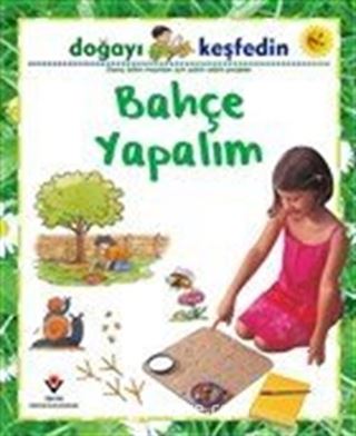 Doğayı Keşfedin / Bahçe Yapalım