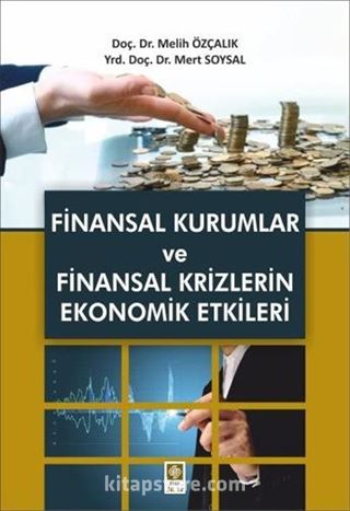 Finansal Kurumlar ve Finansal Krizlerin Ekonomik Etkileri