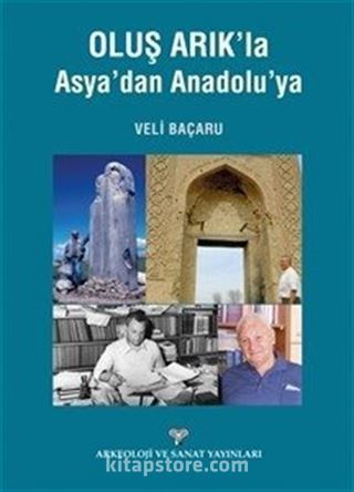 Oluş Arık'la Asyadan Anadoluya