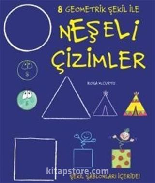 Neşeli Çizimler 8 / Geometrik Şekil ile