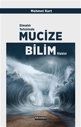 Elmalılı Tefsirinde Mucize-Bilim İlişkisi