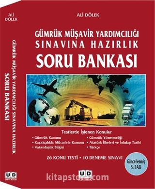 Gümrük Müşavir Yardımcılığı Sınavına Hazırlık Soru Bankası